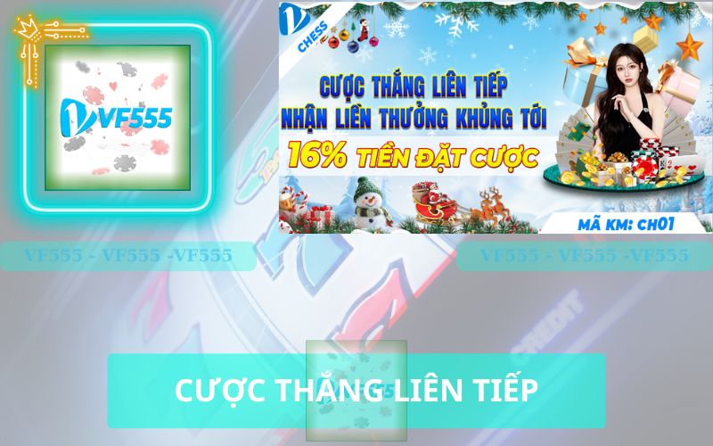 KHUYẾN MÃI CƯỢC THẮNG LIÊN TIẾP TRÊN VF555